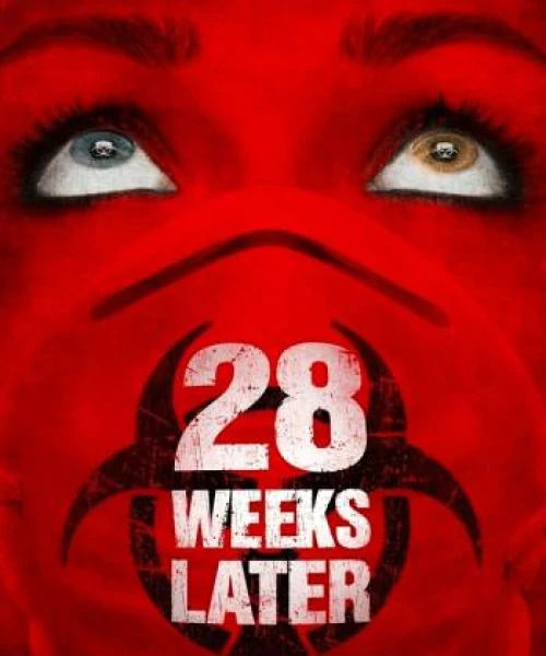 28 Weeks Later  2007