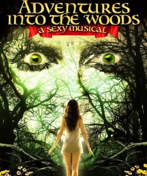 Adventures Into the Woods: A Sexy Musical 2012