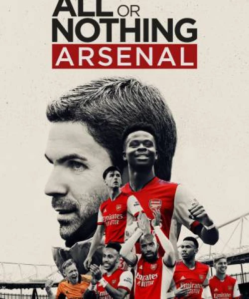 All Or Nothing: Arsenal 2022