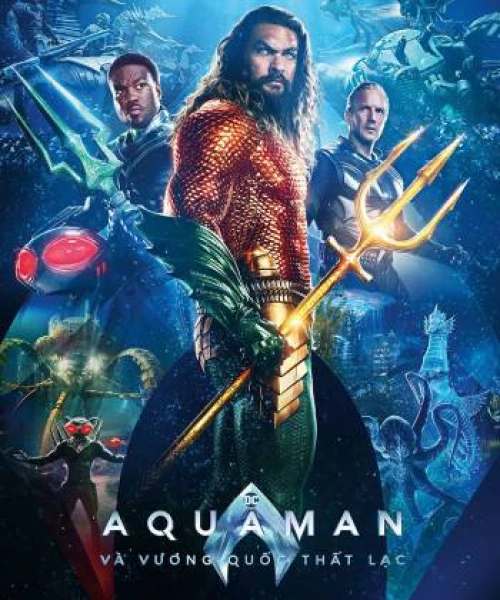 Aquaman 2: Vương Quốc Thất Lạc 2023