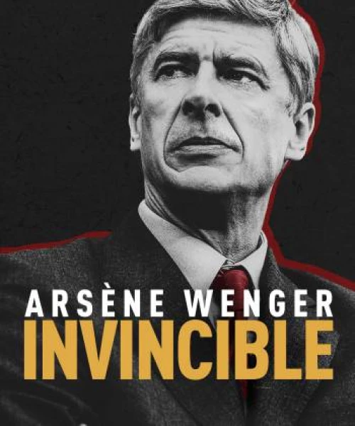 Arsène Wenger: Bất Khả Chiến Bại 2021