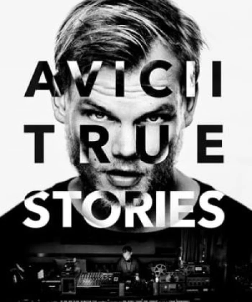 Avicii: Những Câu Chuyện Có Thật 2017