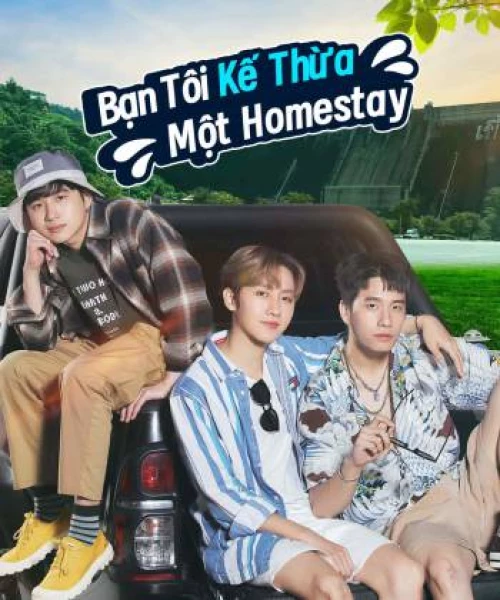 Bạn Tôi Kế Thừa Một Homestay 2023