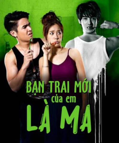 Bạn Trai Mới Của Em Là Ma 2014