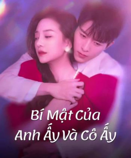 Bí Mật Của Anh Ấy Và Cô Ấy 2023