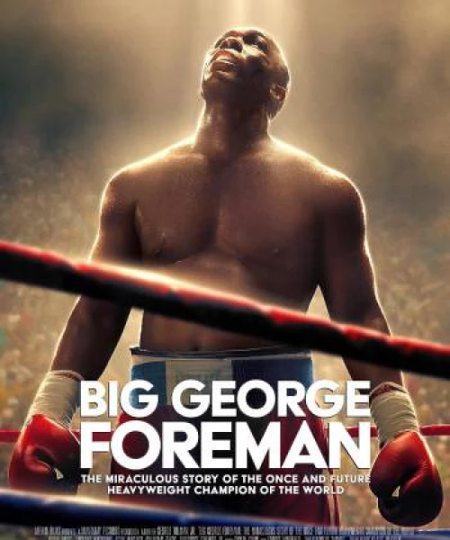 Big George Foreman: Câu chuyện kỳ diệu về nhà vô địch quyền Anh hạng nặng 2023