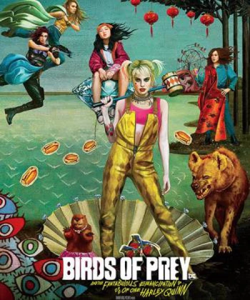 Birds of Prey: Cuộc Lột Xác Huy Hoàng Của Harley Quinn 2020