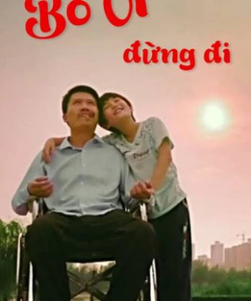 Bố Ơi, Đừng Đi 2017