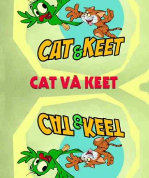 Cat Và Keet 2015