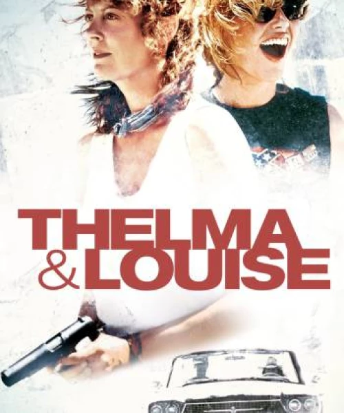 Câu Chuyện Về Thelma Và Louise 1991