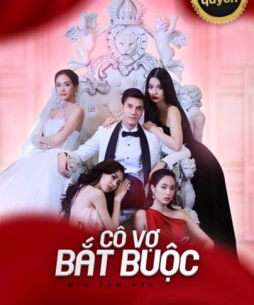 Cô Vợ Bắt Buộc 2021