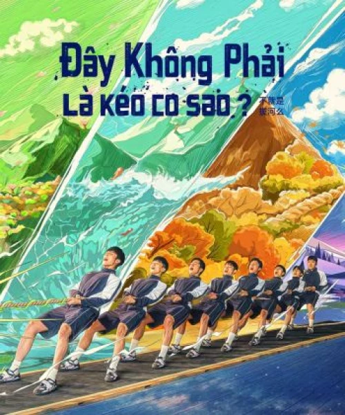 Đây Không Phải Là Kéo Co Sao? 2023