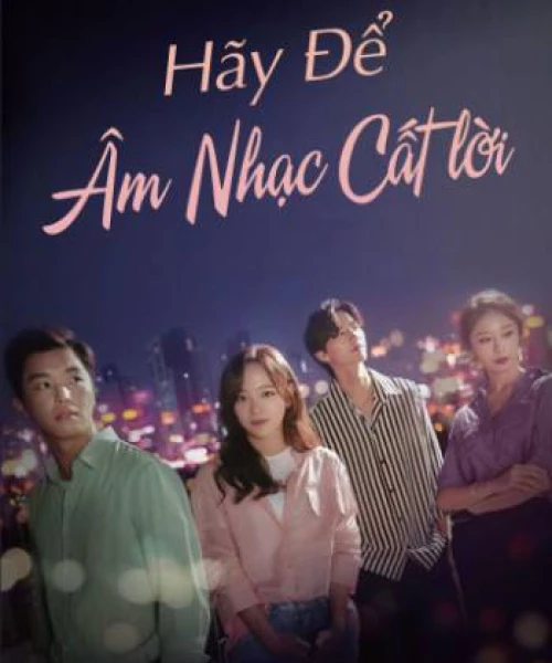 Để Âm Nhạc Cất Lời 2019