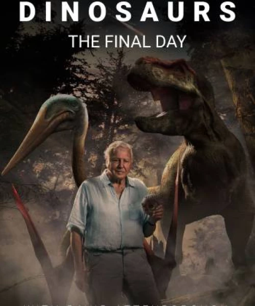 Dinosaurs: The Final Day with David Attenborough 2022