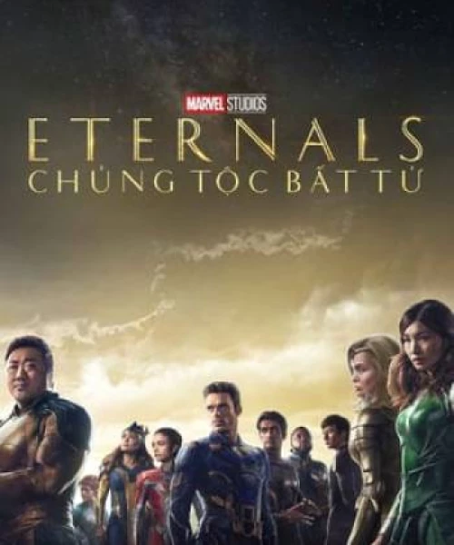 Eternals: Chủng Tộc Bất Tử 2021