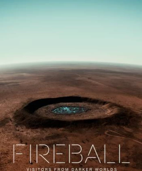 Fireball: Visitors from Darker Worlds 2020