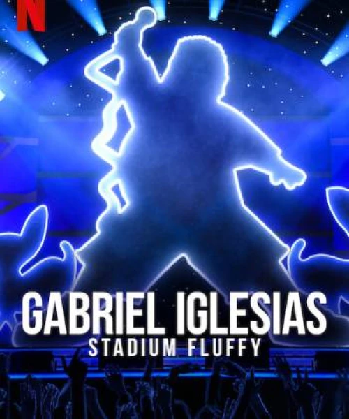 Gabriel Iglesias: Fluffy ở sân vận động