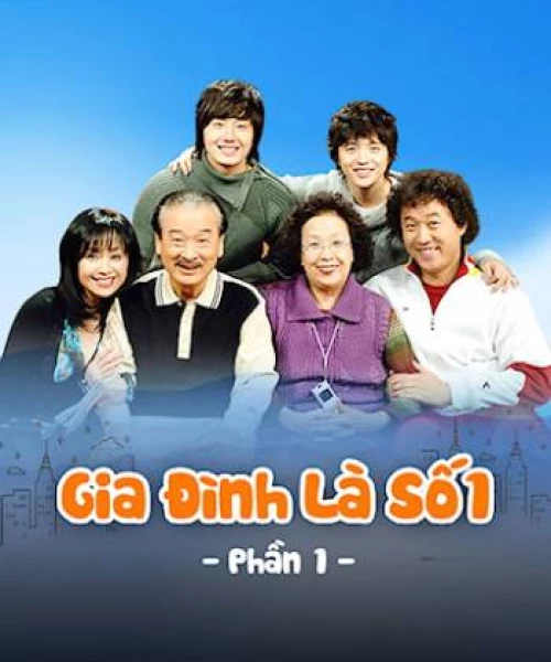 Gia Đình Là Số 1 (Phần 1) 2006