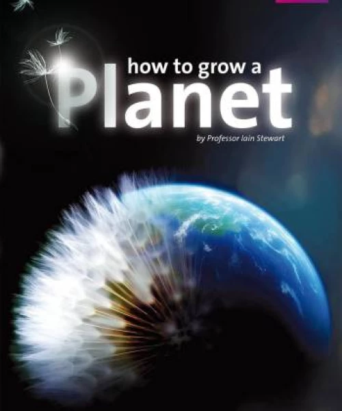 How to Grow a Planet 2012