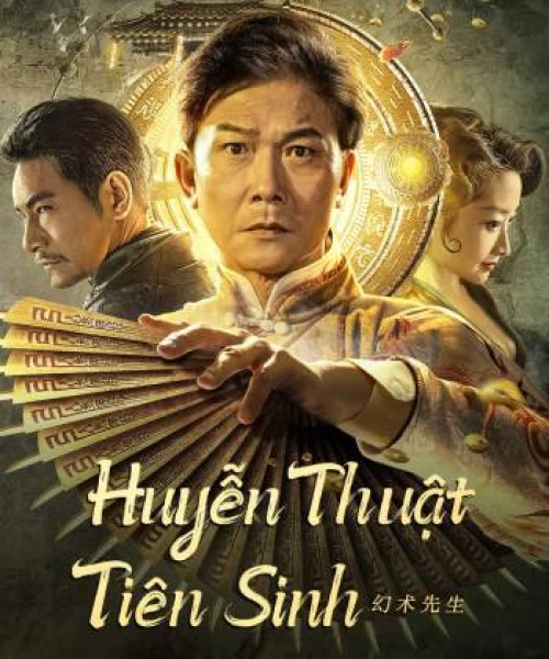 Huyễn Thuật Tiên Sinh 2023