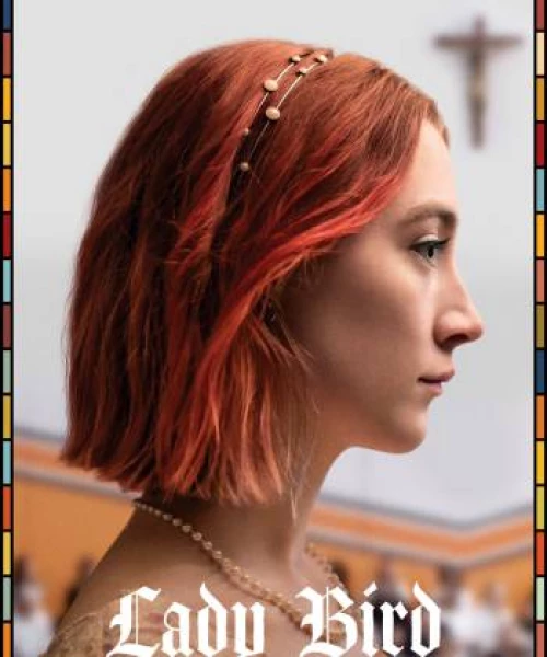 Lady Bird: Tuổi Nổi Loạn 2017