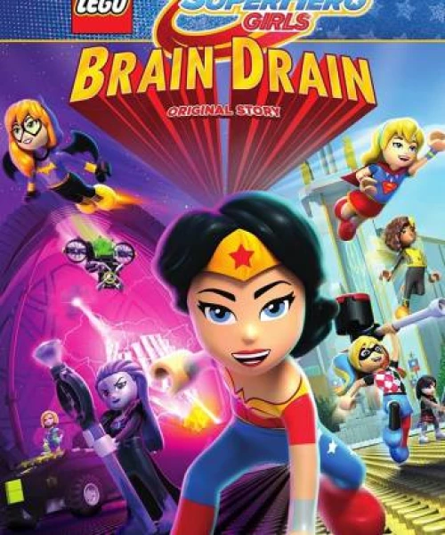 Lego DC Super Hero Girls: Brain Drain 2017