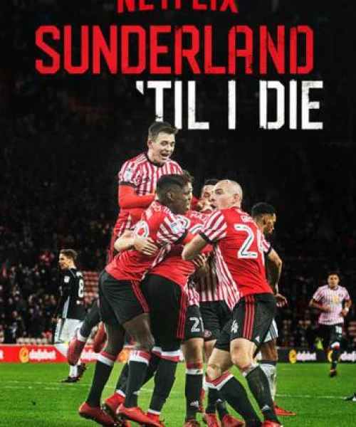 Mãi mãi đội Sunderland (Phần 1) 2018