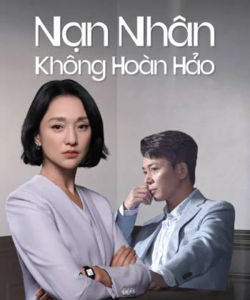 Nạn Nhân Không Hoàn Hảo 2023