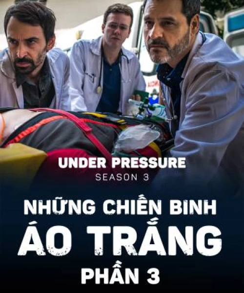 Những Chiến Binh Áo Trắng (Phần 3) 2019