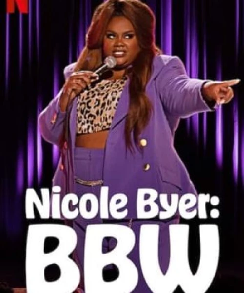 Nicole Byer: Đẹp, Ngoại Cỡ, Lập Dị 2021