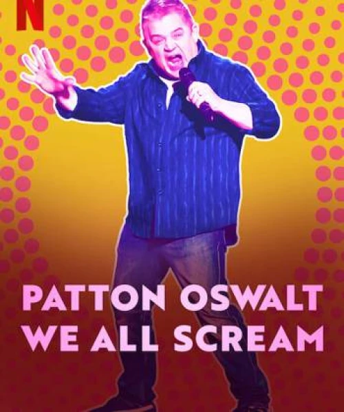 Patton Oswalt: Chúng ta cùng gào thét 2022