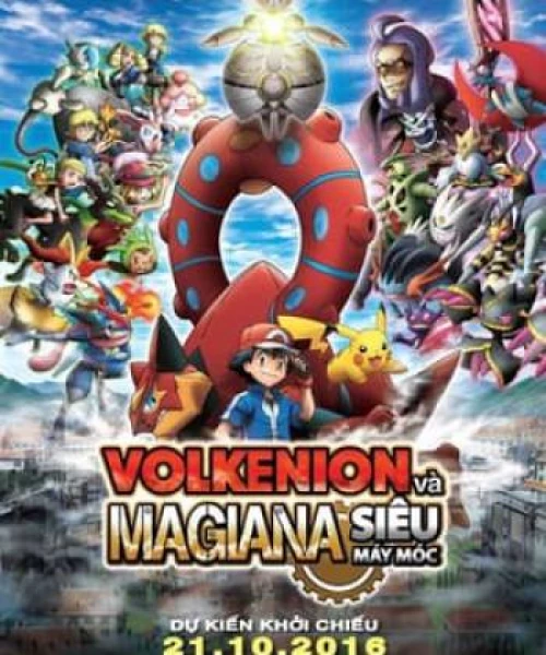 Pokemon Movie 19: Volkenion Và Magiana Siêu Máy Móc 2016