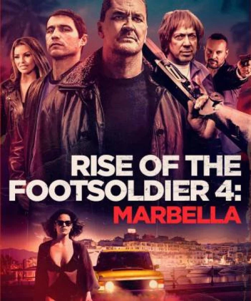 Rise of the Footsoldier 4: Marbella 2019