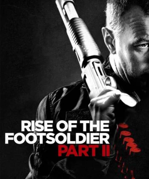 Rise of the Footsoldier Part II 2015