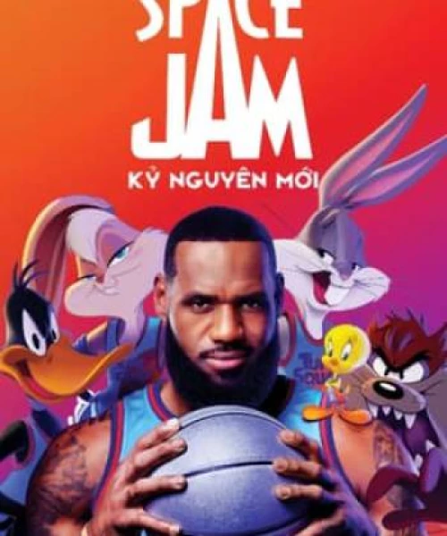 Space Jam 2: Kỷ Nguyên Mới 2021