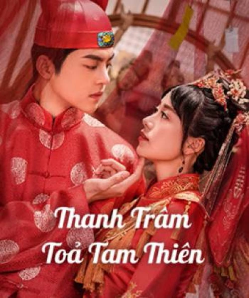 Thanh Trâm Toả Tam Thiên 2020