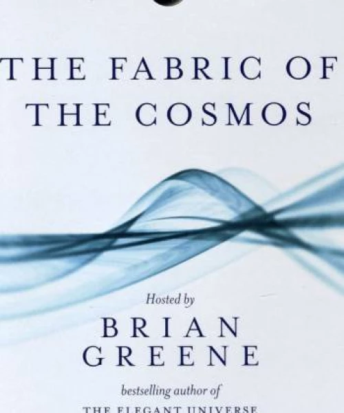 The Fabric of the Cosmos 2011