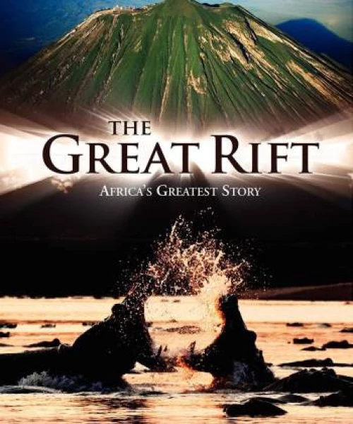 The Great Rift: Africa's Wild Heart 2010