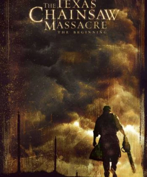 The Texas Chainsaw Massacre: The Beginning 2006