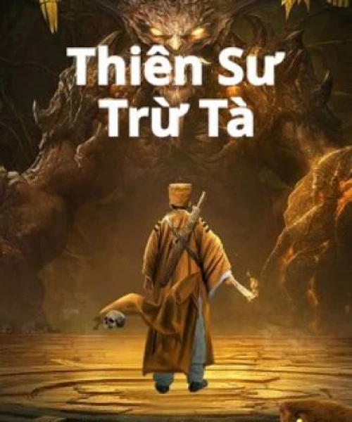 Thiên Sư Trừ Tà 2022