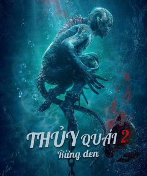 Thủy Quái 2: Rừng đen 2021