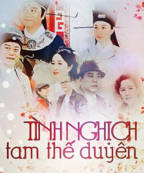 Tình Nghịch Tam Thế Duyên 2013