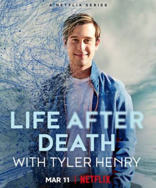 Tyler Henry: Cuộc sống sau khi chết 2022