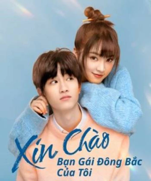 Xin Chào, Bạn Gái Đông Bắc Của Tôi